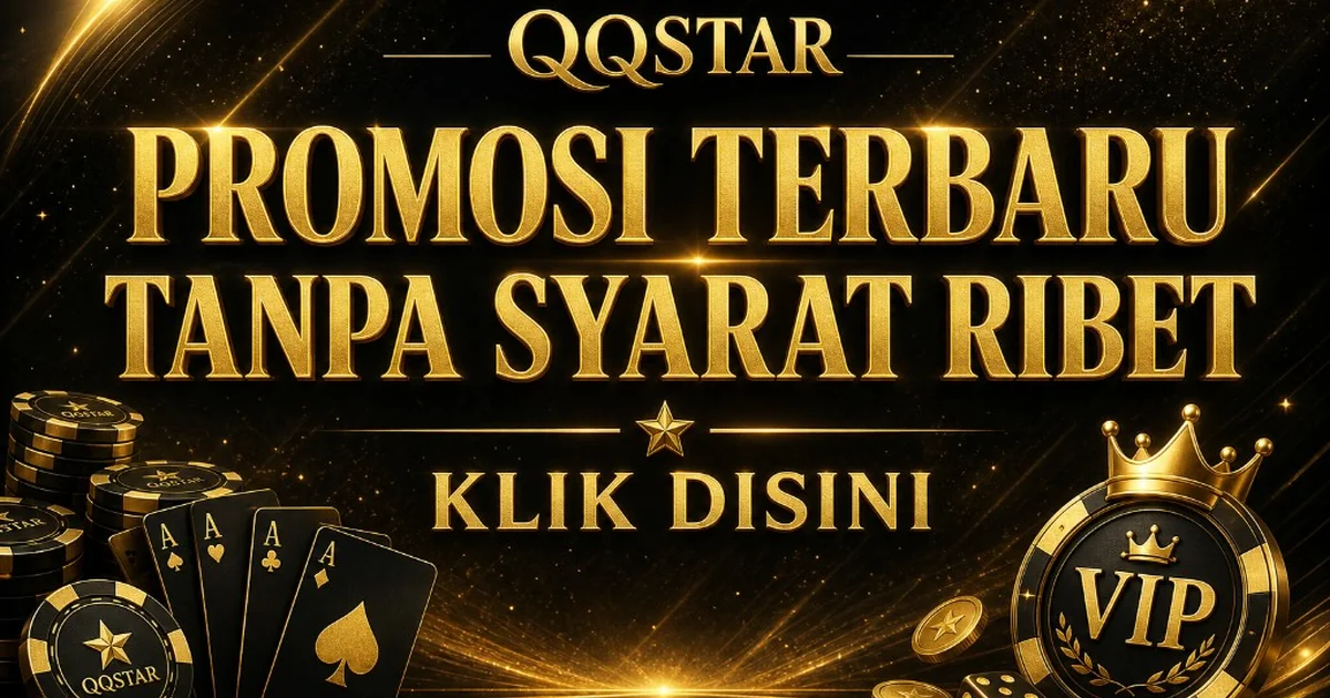 QQSTAR Promotions — cara baca syarat rollover dan anti phishing promo di qqstarz.com