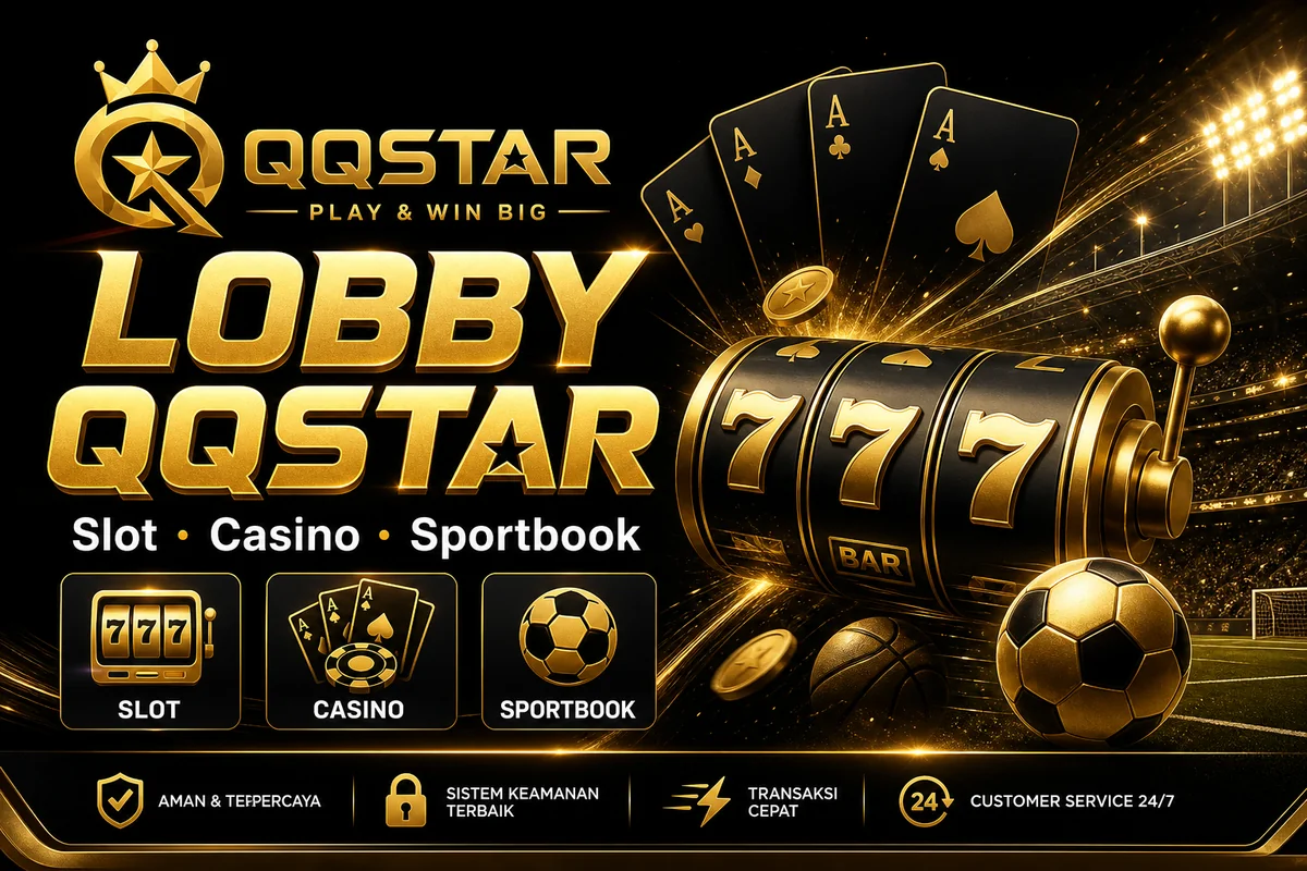 Lobby Slot Casino Sportbook QQSTAR